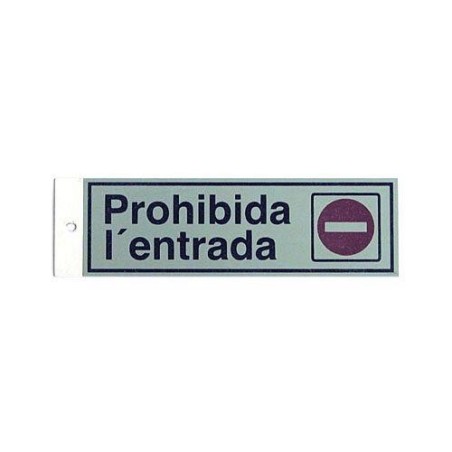 PICTOGRAMA LATONADO 180X60 PROHIBITA L'ENTRADA